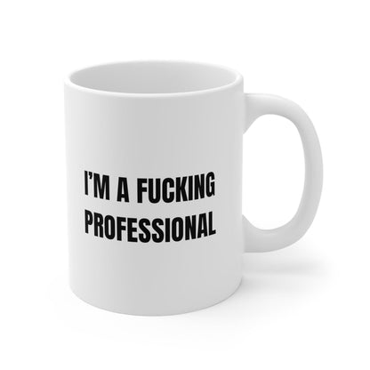 I'm a Professional Ceramic Mug 11oz