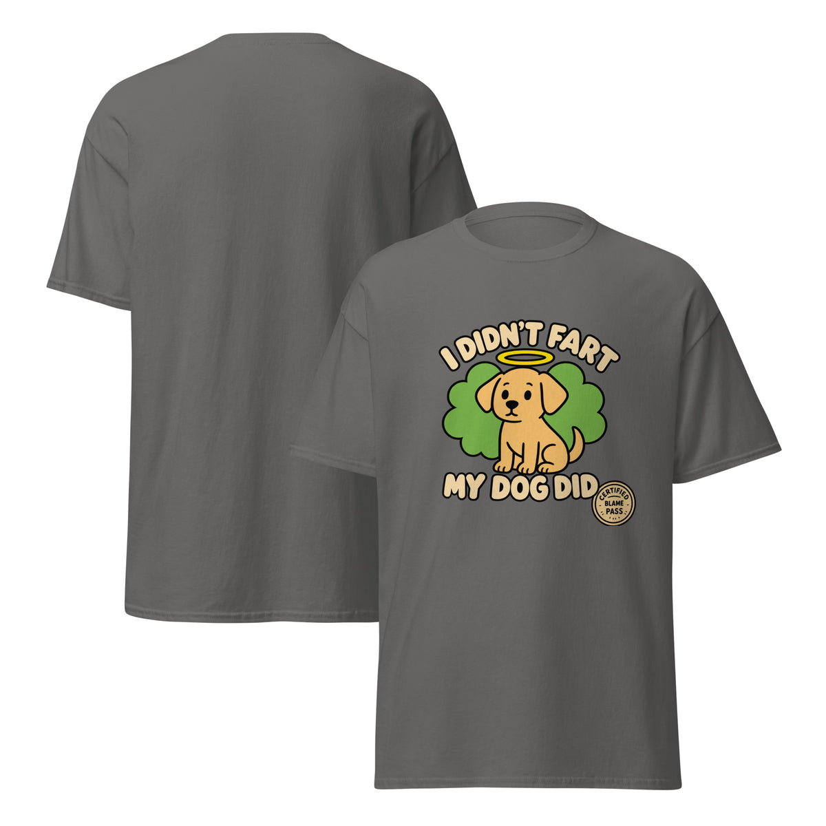 Grey I Didn't Fart, My Dog Did funny dog t-shirt, front and back view