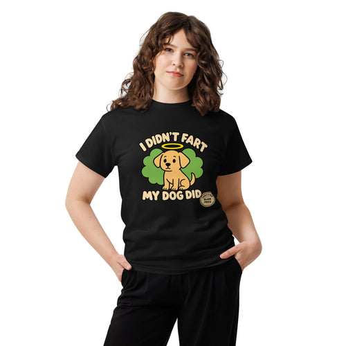 Woman wearing black I Didn't Fart, My Dog Did funny t-shirt with halo puppy graphic by Psycho Jim