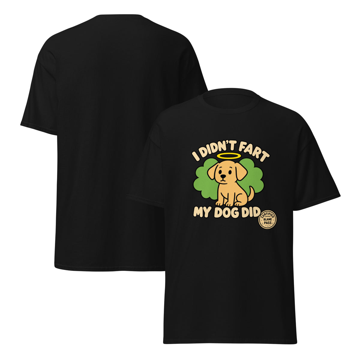 Black I Didn't Fart, My Dog Did t-shirt, front and back view, innocent puppy on green cloud design