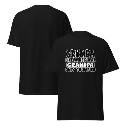 Black Grumpa t-shirt, front and back view, Like a Regular Grandpa Only Grumpier