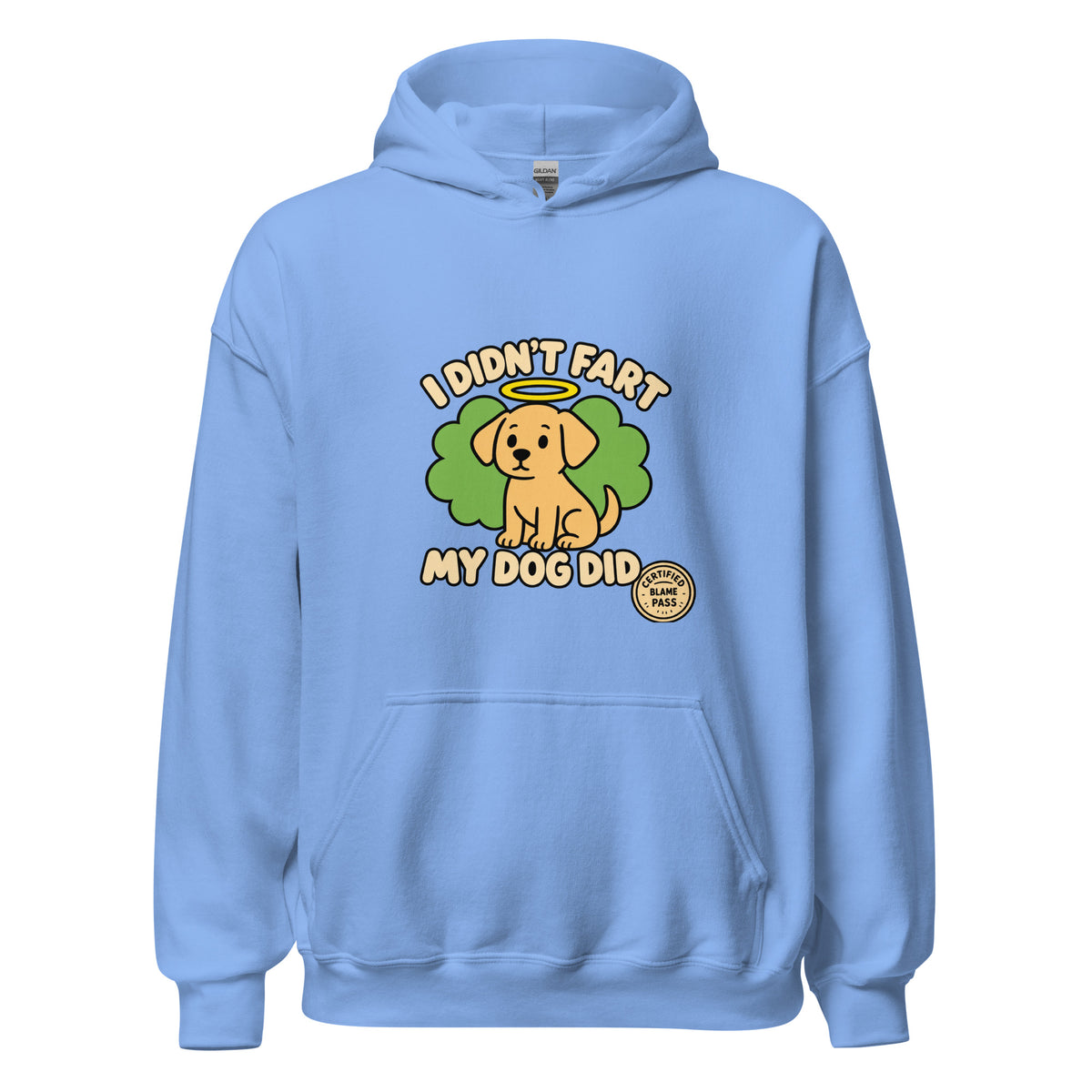 Light Blue-I Didn’t Fart, My Dog Did – Funny Unisex Hoodie