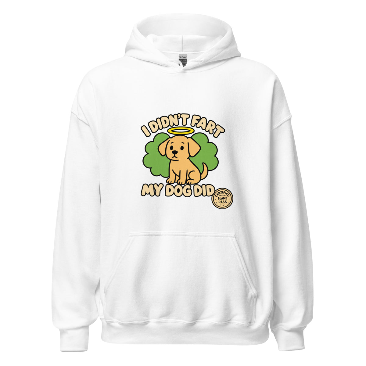 White-I Didn’t Fart, My Dog Did – Funny Unisex Hoodie
